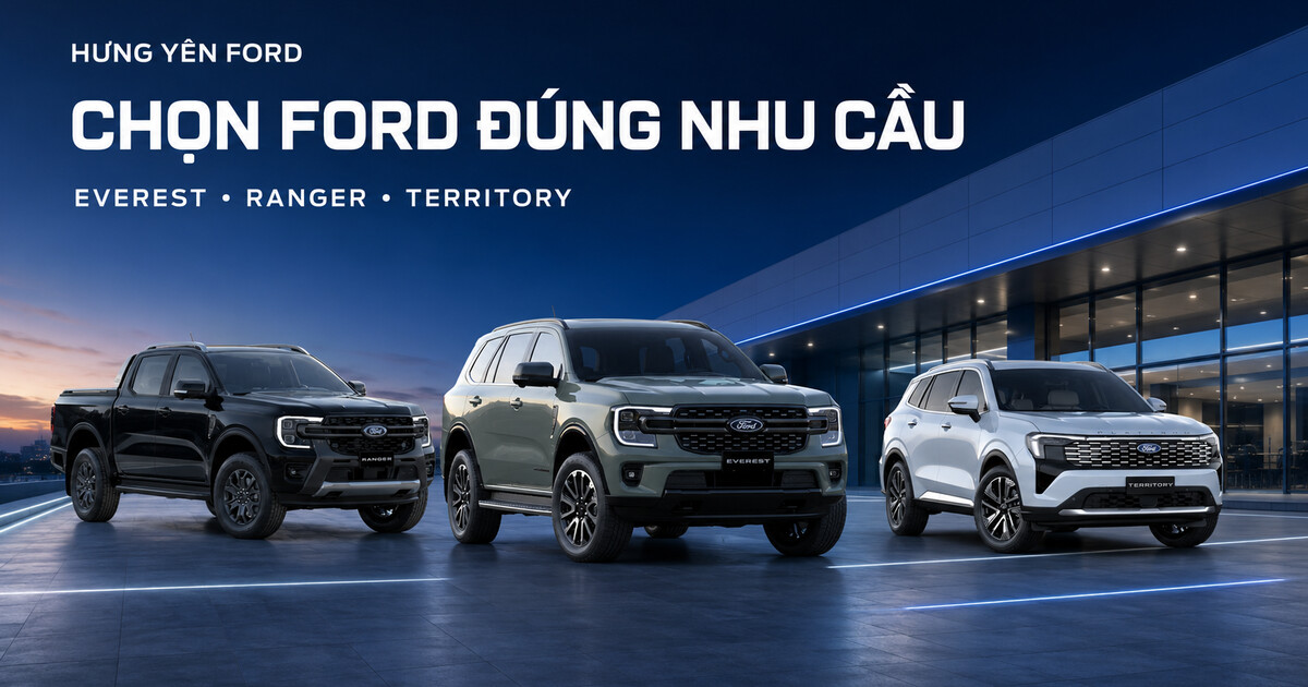 Ford Everest, Ranger hay Territory – Đâu là lựa chọn phù hợp?